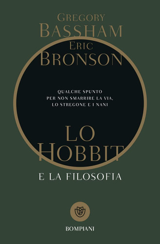 Libro: Lo Hobbit E La Filosofia: Qualche Spunto Per Non Perd