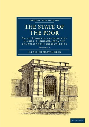 Libro The State Of The Poor : Or, An History Of The Labou...