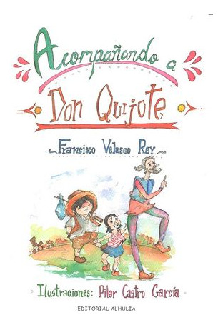 Acompañando A Don Quijote (libro Original)