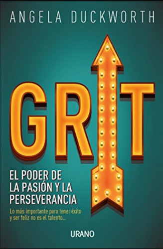 El Poder De La Pasion Y La Perseverancia Angela Duckworth 