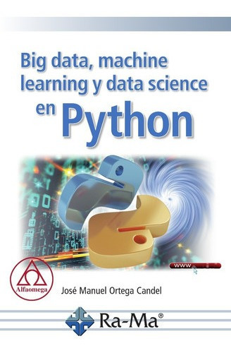 Libro Big Data Machine Learning Y Data Science En Pythpoi