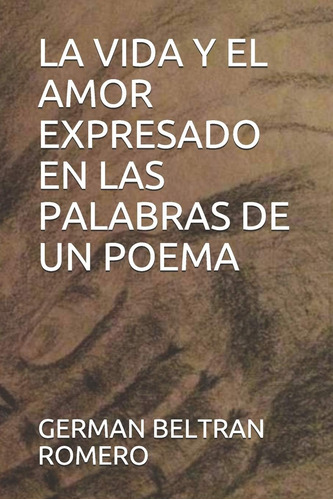 Libro: La Vida Y El Amor Expresado En Las Palabras De Un Poe
