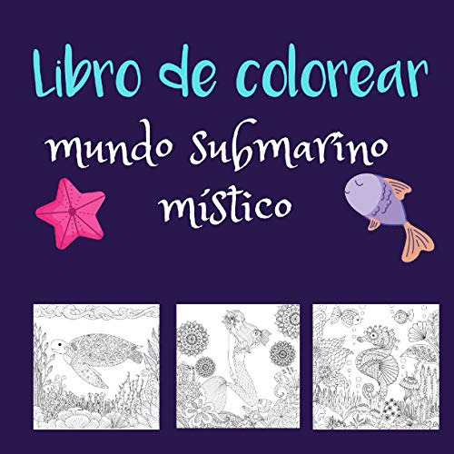 Libro De Colorear Mundo Submarino Mistico: Colorear Para Niñ