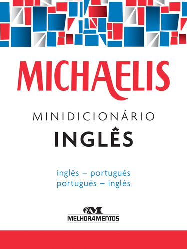 Michaelis minidicionário inglês, de Melhoramentos. Série Michaelis Minidicionário Editora Melhoramentos Ltda., capa mole em português, 2016