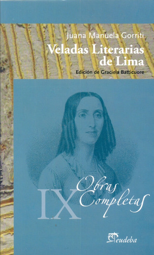 Veladas Literarias De Lima 1876-1877 - Juana Manuela Gorriti