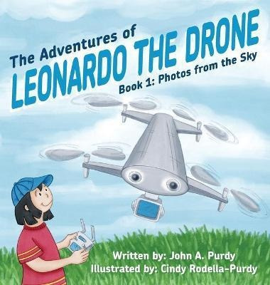 Libro The Adventures Of Leonardo The Drone : Book 1: Phot...