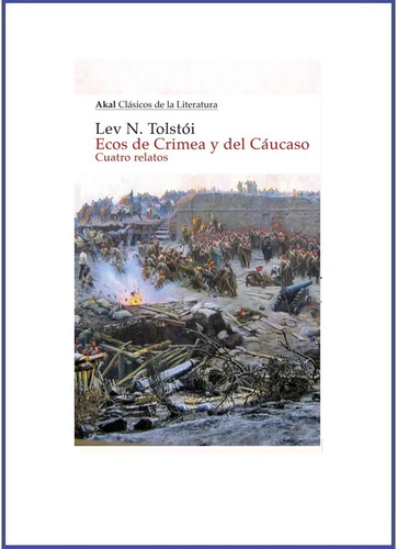 Ecos De Crimea Y Del Cáucaso - Cuatro Relatos - Tolstoi Lev