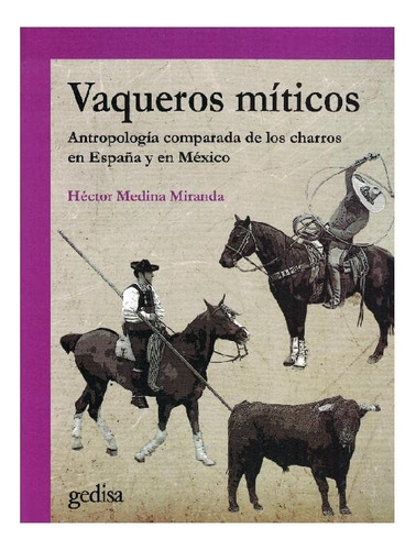 Vaqueros Míticos. Héctor Medina Miranda 