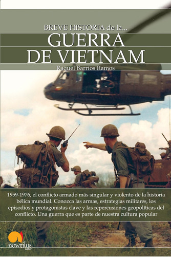 Breve Historia De La Guerra De Vietnam, De Barrios Ramos, Raquel. Editorial Nowtilus, Tapa Blanda En Español, 2017