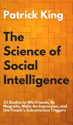 Libro The Science Of Social Intelligence: 33 Studies To W...