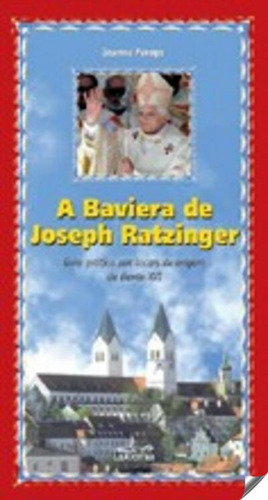 Libro A Baviera De Joseph Ratzinger - Perego, Jeanne