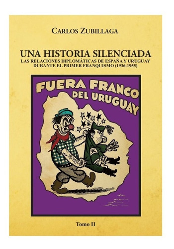 Una Historia Silenciada Tomo 2 Carlos Zubillaga