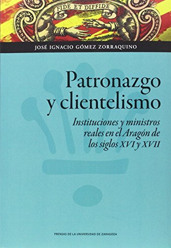 Libro Patronazgo Y Clientelismo  De Gomez Zorraquino Jos