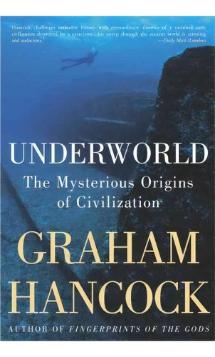 Underworld : The Mysterious Origins Of Civilization, De Graham Hancock. Editorial Three Rivers Press (ca), Tapa Blanda En Inglés