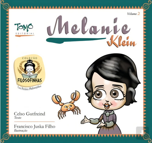 MELANIE KLEIN - COLEÇÃO FILOSOFINHAS - VOL. 2, de Gutfreind, Celso. Editorial TOMO EDITORIAL, tapa mole en português