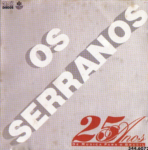 Cd - Os Serranos - 25 Anos De Musica Para O Brasil