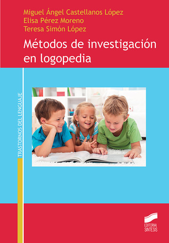 Metodos De Investigacion En Logopedia - Castellanos Lopez...
