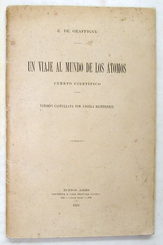 De Graffigny. Un Viaje Al Mundo De Los Átomos. 1922. Ciencia