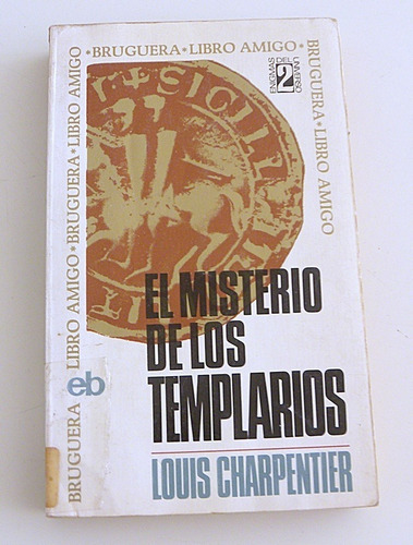 El Misterio De Los Templarios - Louis Charpentier