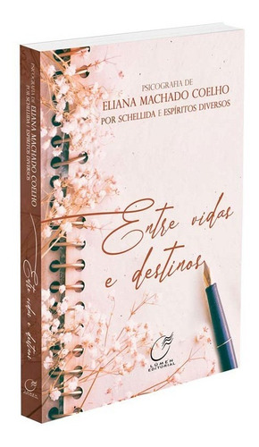 Livro Eliana Machado  - Entre Vidas E Destinos, Lançamento