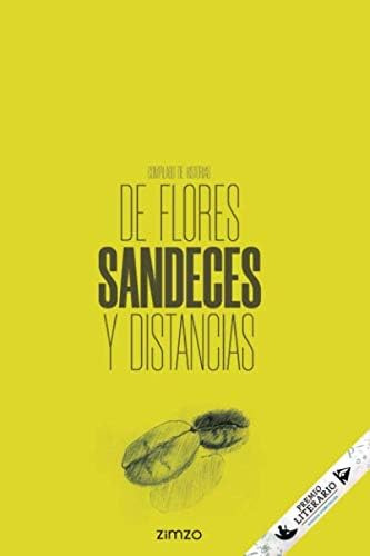 Libro: De Flores, Sandeces Y Distancias: Compilado De Histor