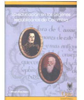 La Educación En Los Orígenes Republicanos De Colombia