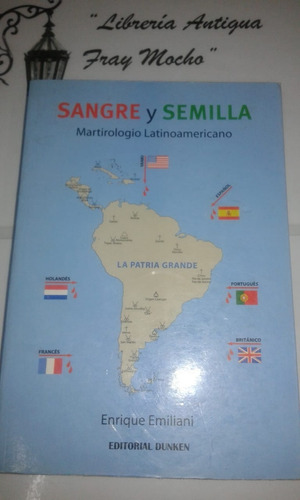 Sangre Y Semilla-martirologio Latinoamericano E. Emiliani