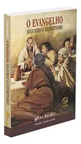 Comprar O Evangelho Segundo Espiritismo 628 De Allan Kardec Pela Boa Nova (2007)