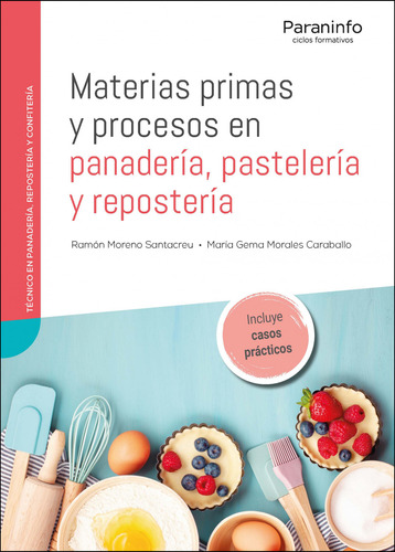 Materias Primas Y Procesos En Panaderia Pasteleria Y Reposte