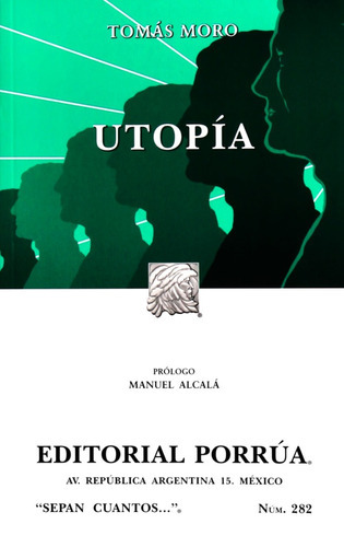 Utopia, De Tomás Moro. Editorial Porrúa México, Edición 22, 2019 En Español