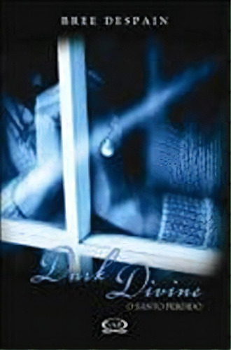 Dark Divine: O Santo Perdido: Dark Divine: O Santo Perdido, De Bree Despain. Série N/a, Vol. N/a. Vr Editora, Capa Mole, Edição N/a Em Português, 2012