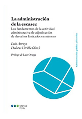 La Administracion De La Escasez - Arroyo, Utrilla Fernández-