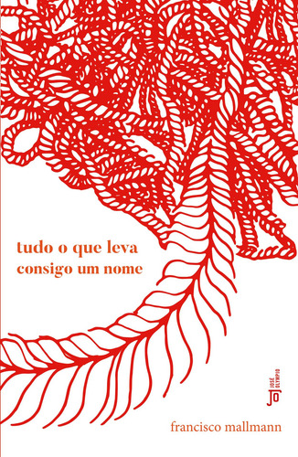 Tudo o que leva consigo um nome, de Mallmann, Francisco. Editorial Editora José Olympio Ltda., capa mole em português, 2021