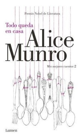 Libro Todo Queda En Casa (ii)   1 Ed De Alice Munro