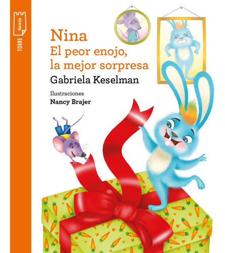 Nina. El Peor Enojo, La Mejor Sorpresa - Gabriela Keselman
