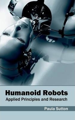 Humanoid Robots - Paula Sutton (hardback)