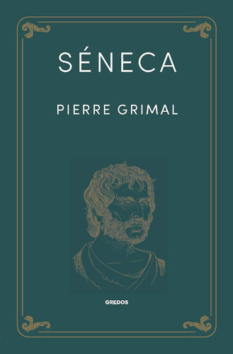 Séneca de Pierre Grimal Editorial Gredos en Español Tapa Blanda