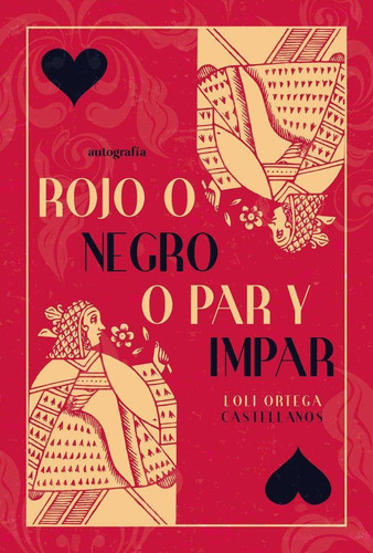 Libro: Rojo O Negro O Par E Impar. Ortega, Loli. Autografia,