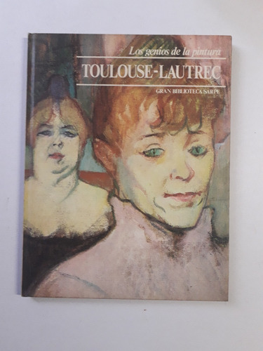 Toulouse - Lautrec - Los Genios De La Pintura Nº 22 -  Sarpe