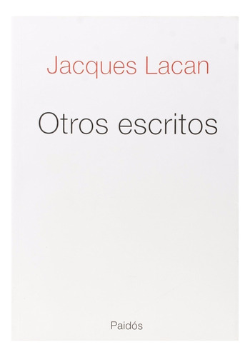 Otros Escritos - Lacan Jacques