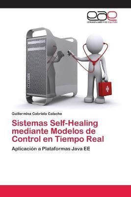 Libro Sistemas Self-healing Mediante Modelos De Control E...