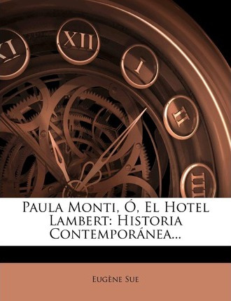 Libro Paula Monti, O, El Hotel Lambert : Historia Contemp...