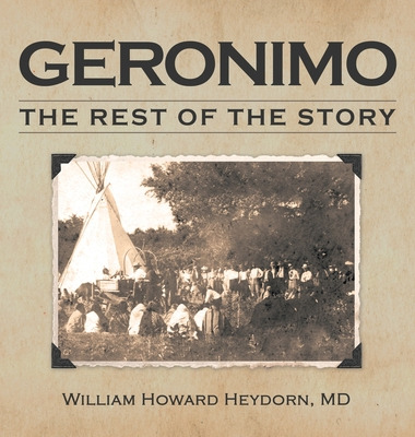Libro Geronimo: The Rest Of The Story - Heydorn, William ...