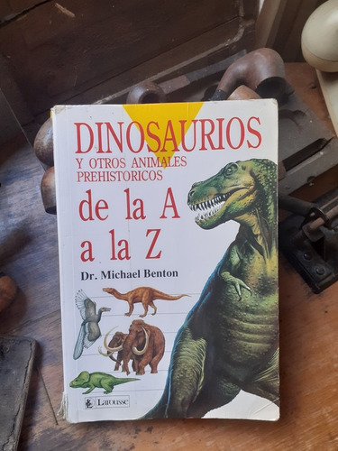 Dinosaurios Y Otros Animales Prehistoricos De La A A La Z