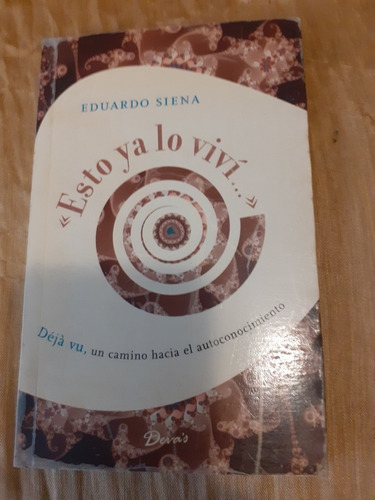  Esto Ya Lo Viví.  Déjà Vu - Eduardo Siena..libro