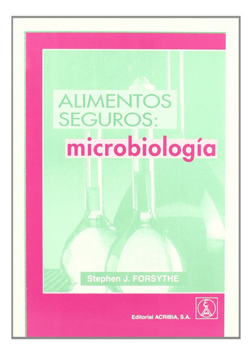 Alimentos Seguros: Microbiologia  -  Forsyth, Stephen