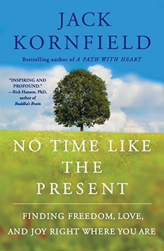 No Time Like The Present: Finding Freedom, Love, And Joy Where You Are, De Kornfield, Jack. Editorial Atria Books, Tapa Blanda En Inglés