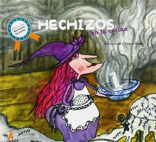 Hechizos En La Cocina, De Esaín De Coseglia, María Alicia. Editorial Amigos De Papel, Tapa Dura En Español