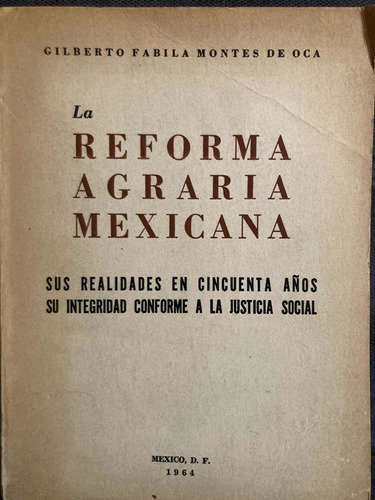 La Reforma Agraria Mexicana.fabila Montes De Oca. Arana.