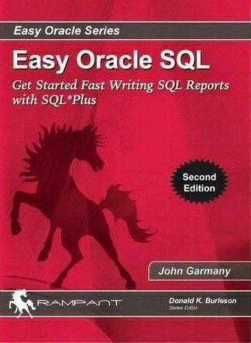 Easy Oracle Sql, De John Garmany. Editorial Rampant Techpress, Tapa Blanda En Inglés
